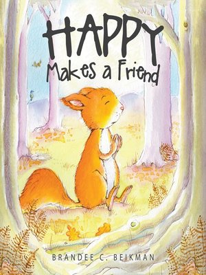 cover image of Happy Makes a Friend